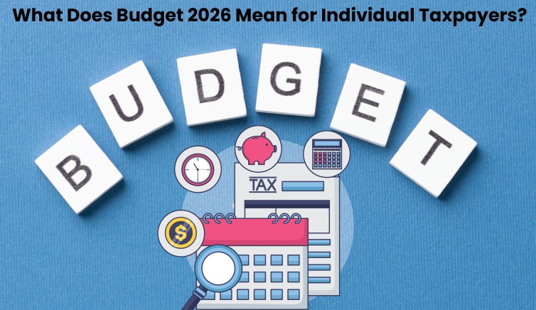 What Does Budget 2026 Mean for Individual Taxpayers?