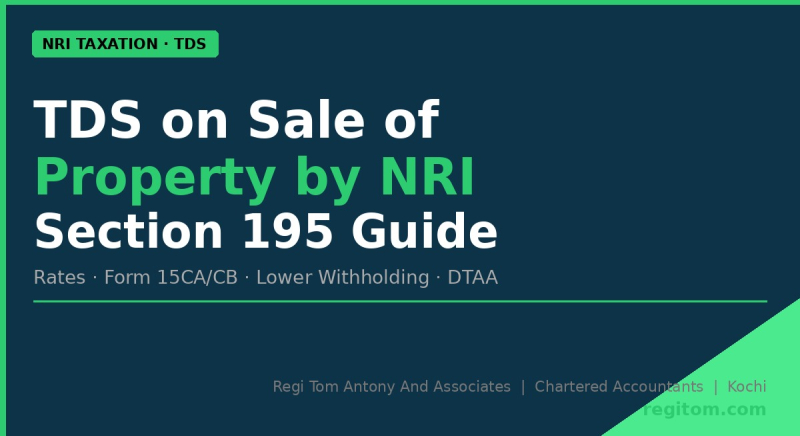 TDS on Sale of Property by NRI in India: Section 195 Guide for NRI Sellers 2026