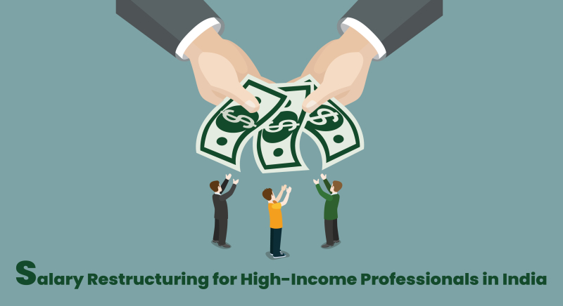 Salary Restructuring for High-Income Professionals in India