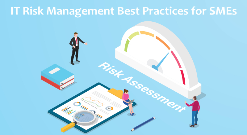 IT Risk Management Best Practices for SMEs