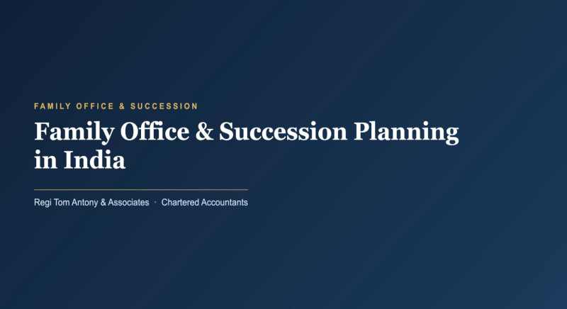 Family Office & Succession Planning in India 2026: Wills, Trusts & Estate Planning