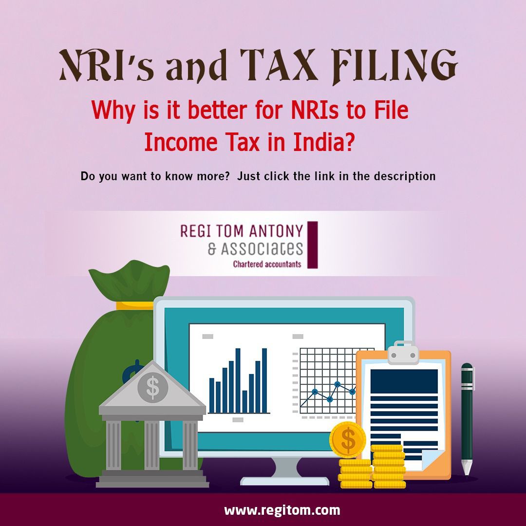 Why Is It Better For Nris To File Income Tax In India Rta Cochin 