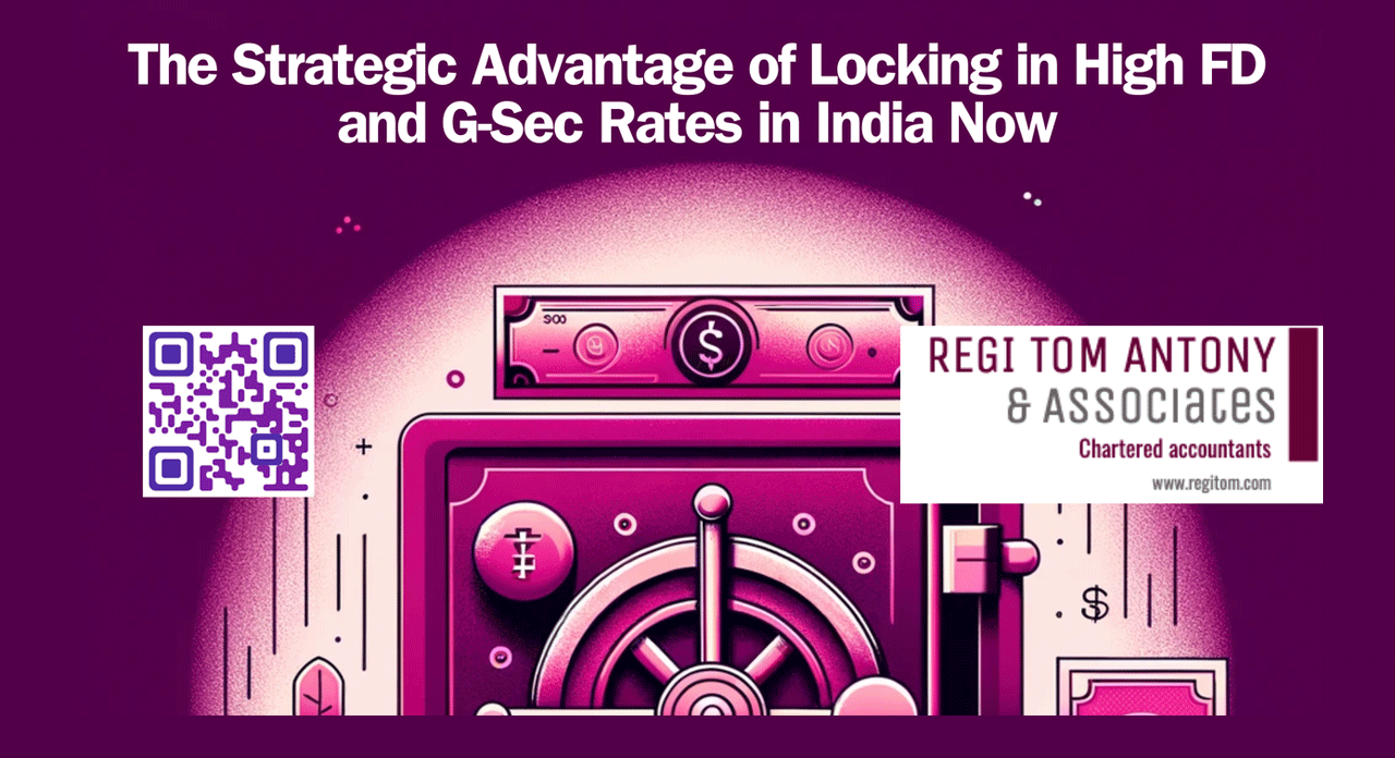 The Strategic Advantage of Locking in High FD and G-Sec Rates in India Now